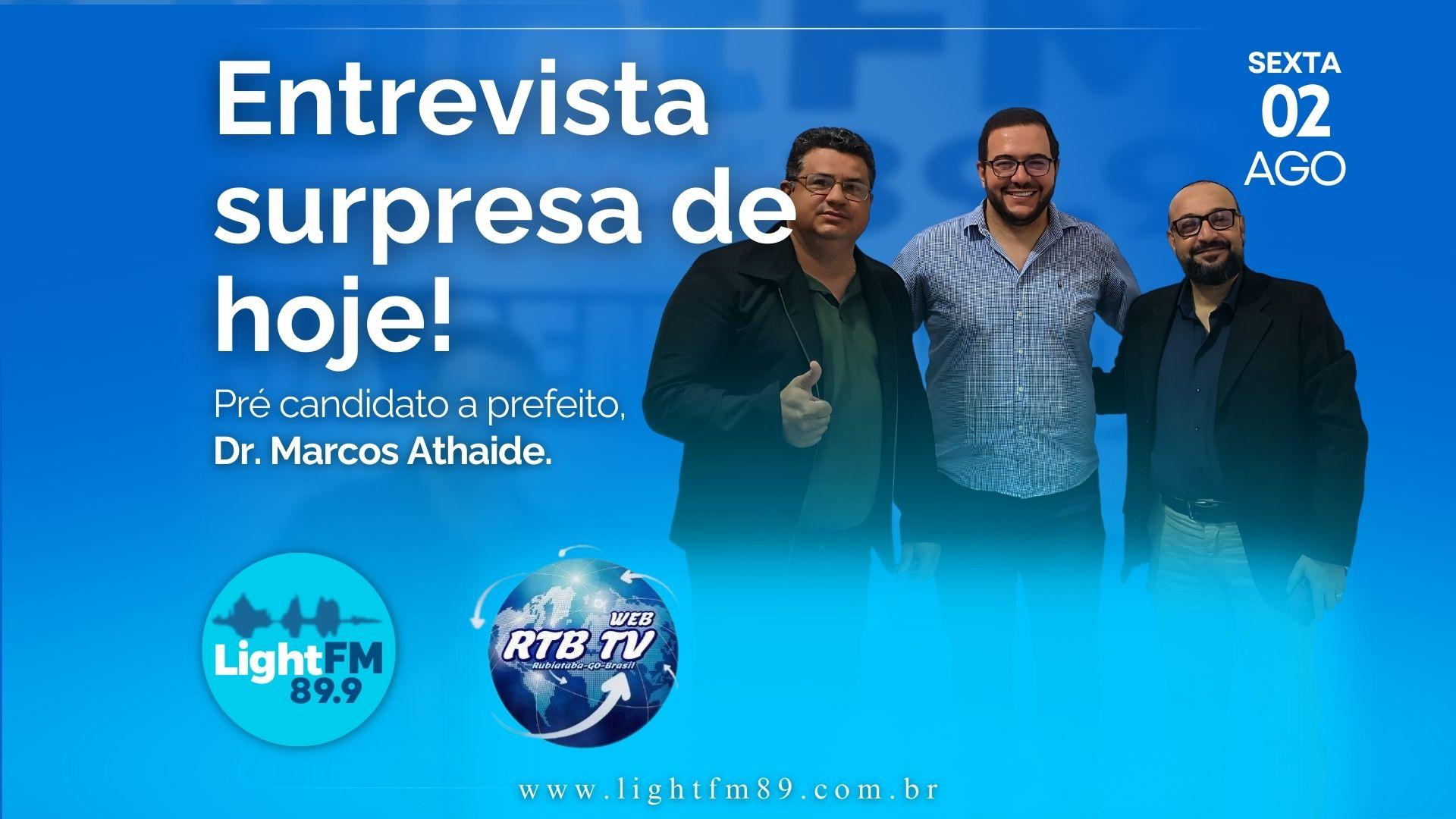 Jornal da Light FM - Convidado surpresa, Dr. Marcos Athaide - 02/08