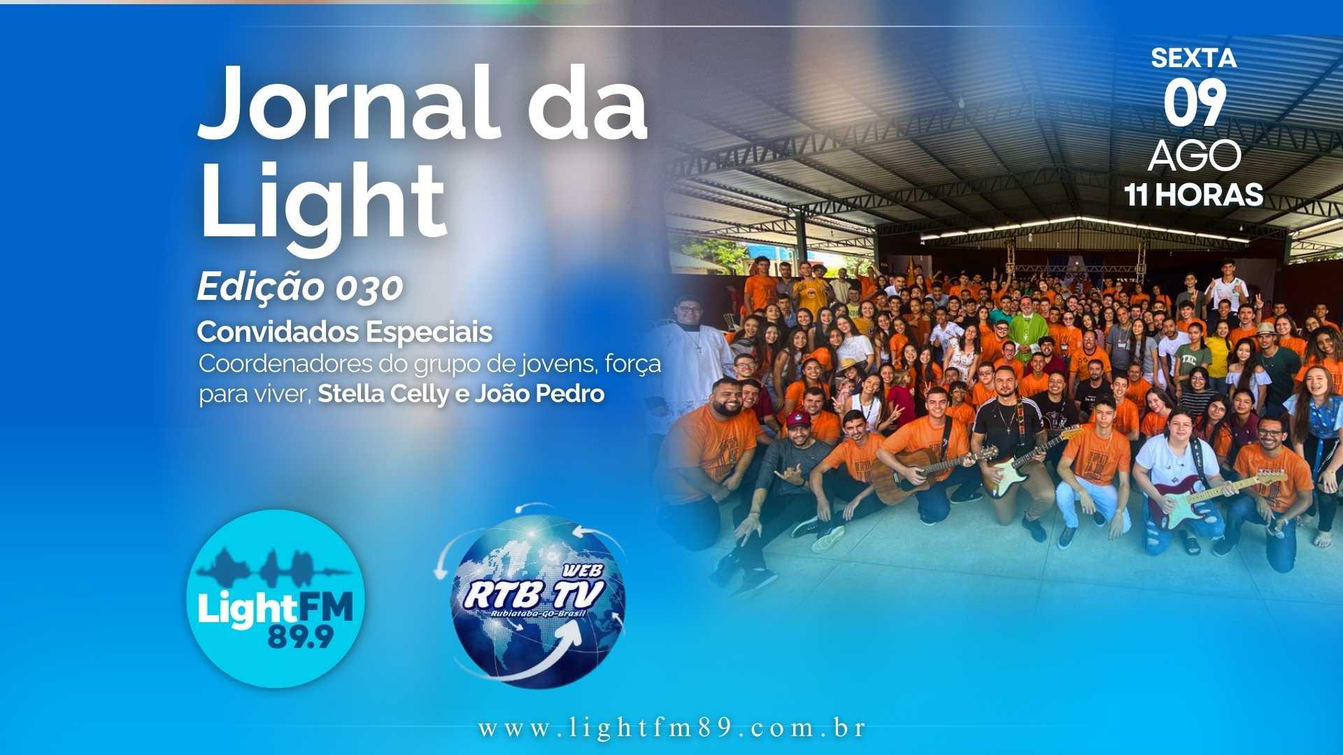 Jornal da Light FM - Equipe força para viver 09/08