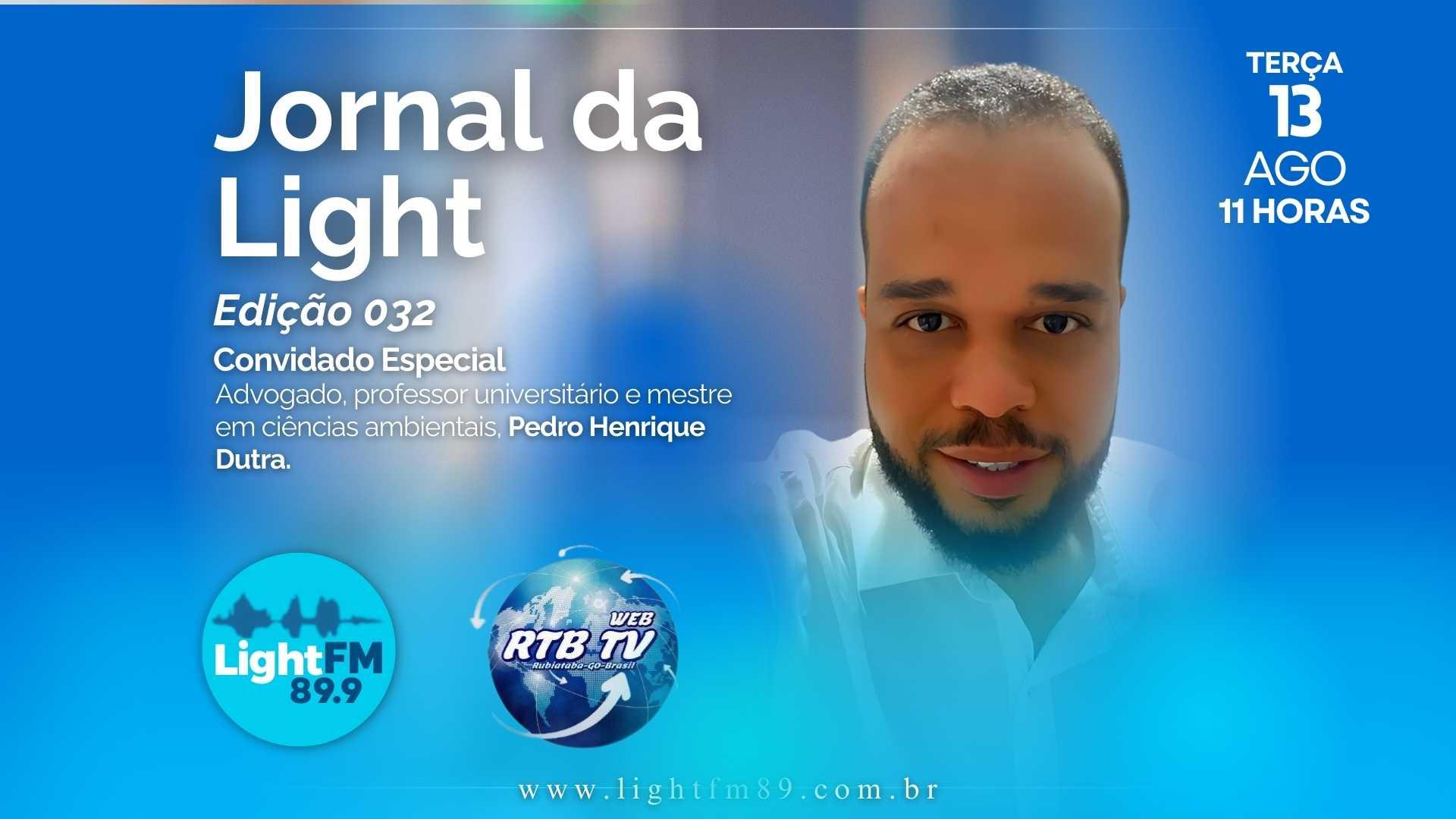 Jornal da Light FM - Pedro Henrique Dutra 13/08
