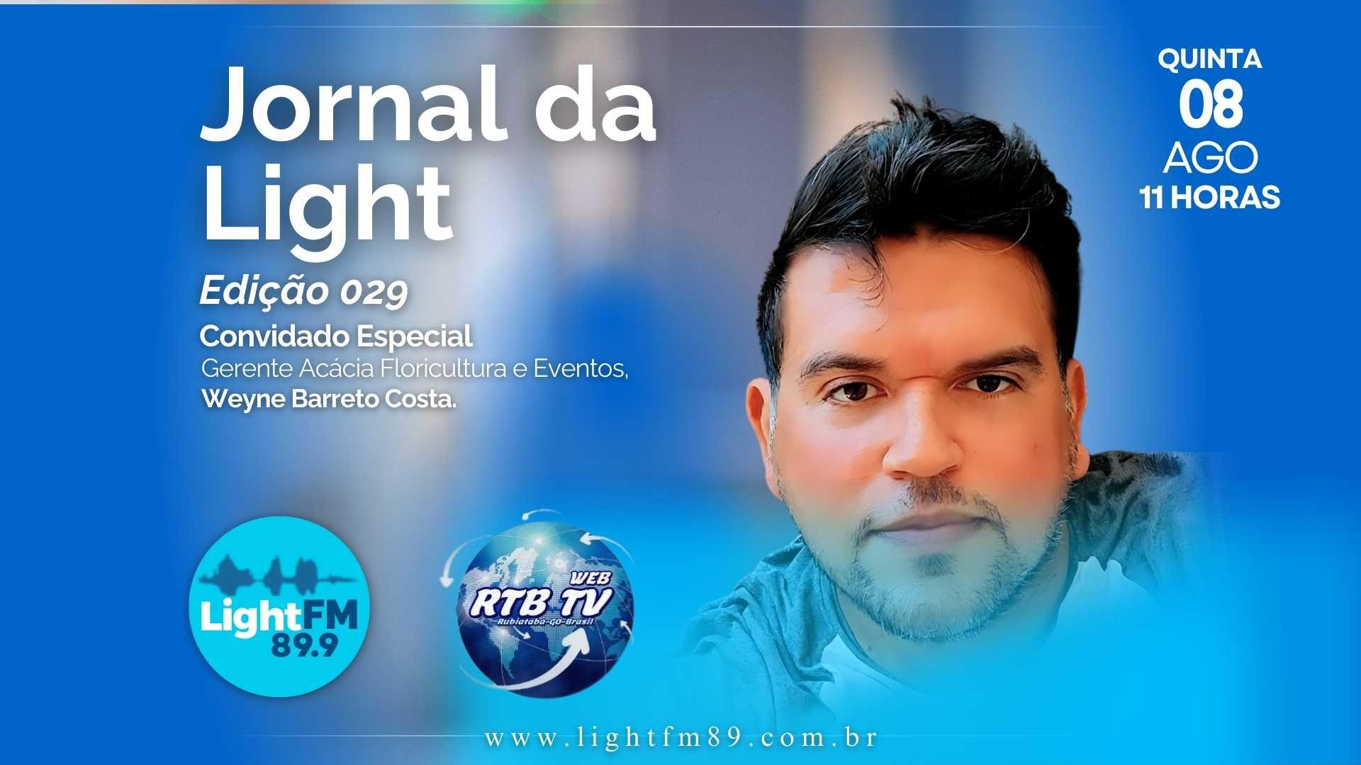 Jornal da Light FM - Weyne Barreto Costa 08/08