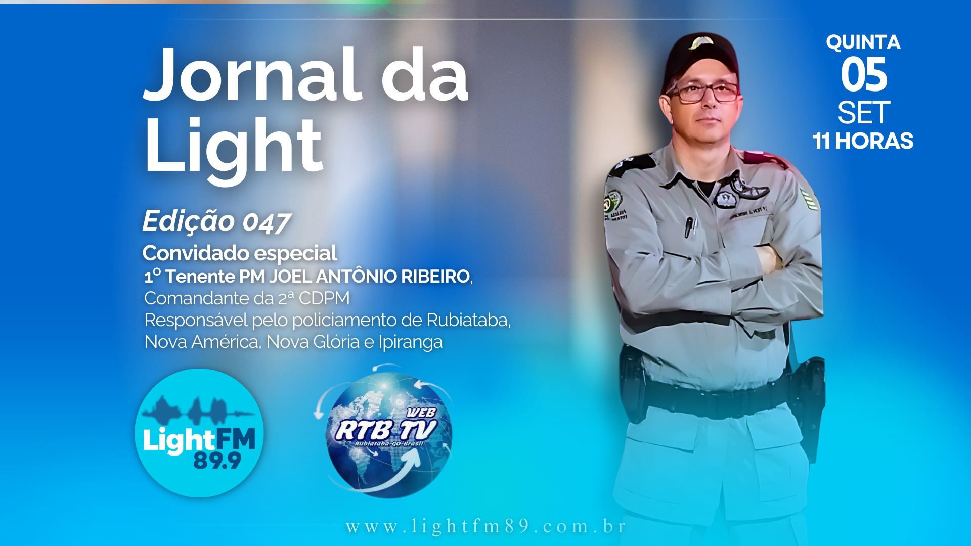 Jornal da Light FM - 1⁰ Tenente PM JOEL ANTÔNIO RIBEIRO - 05/09