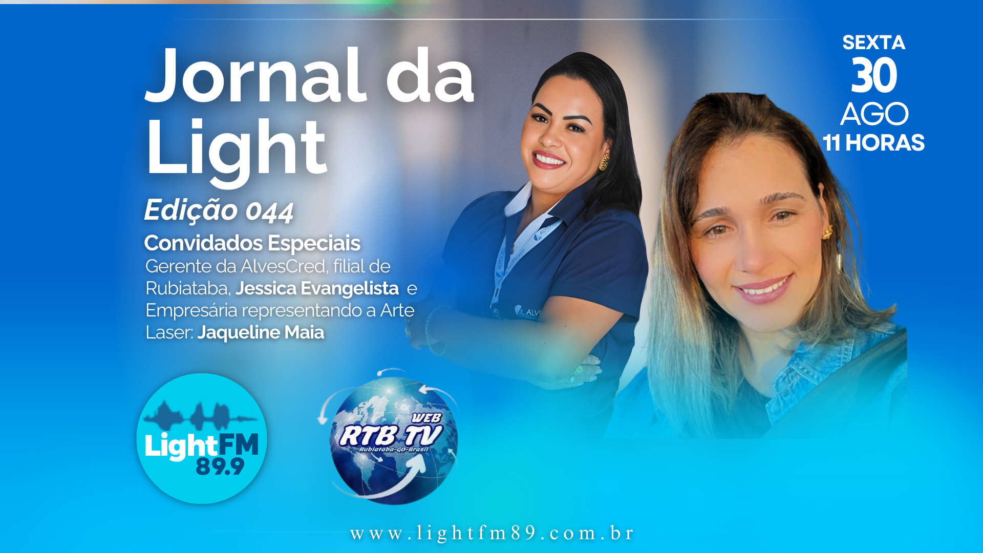 Jornal da Light FM - Equipe Alves Cred, Arte Laser e Eletro Plan - 30/08