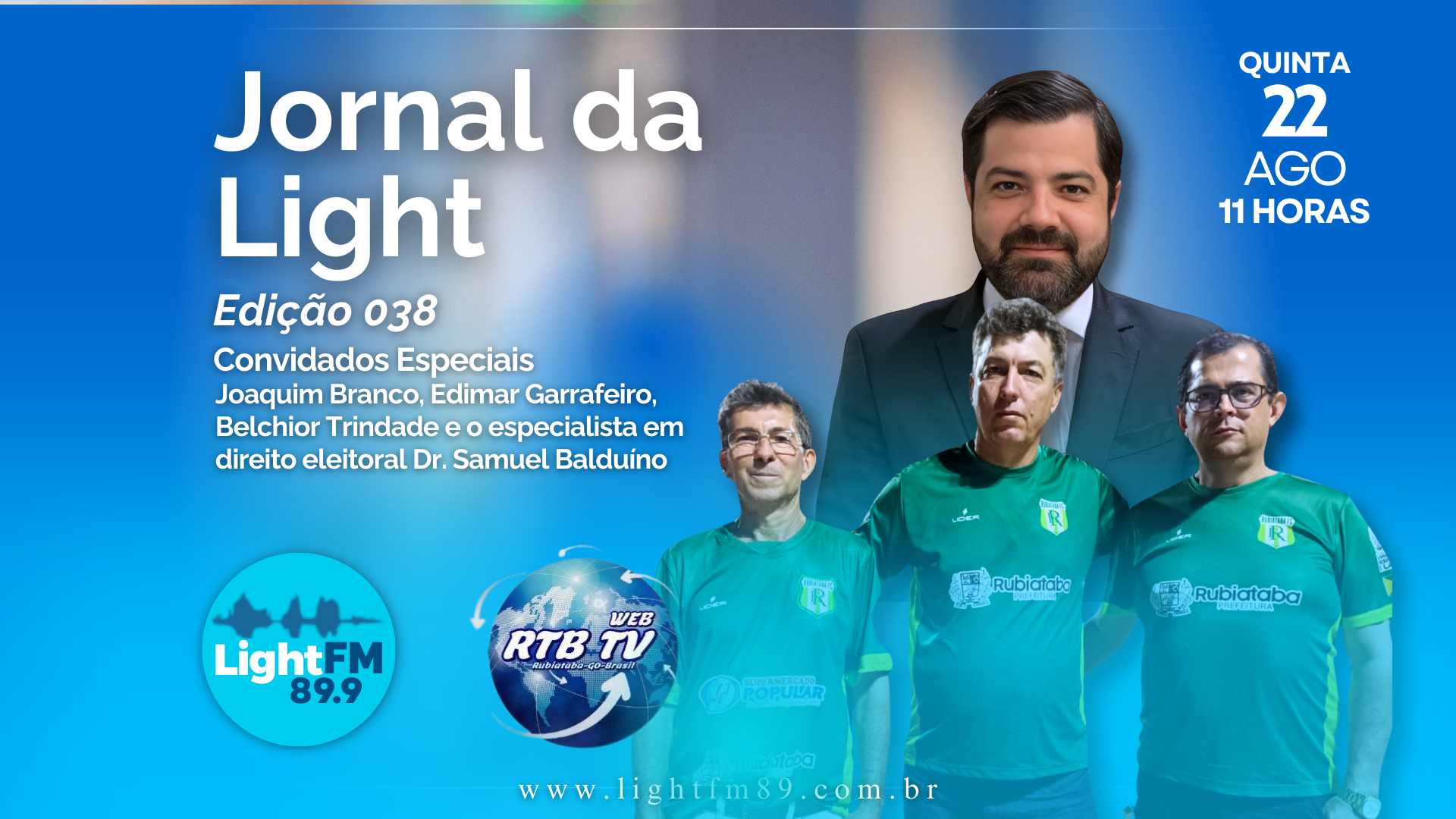 Jornal da Light FM - Equipe diretora do Rubiataba FC e Dr. Samuel Balduíno - 22/08
