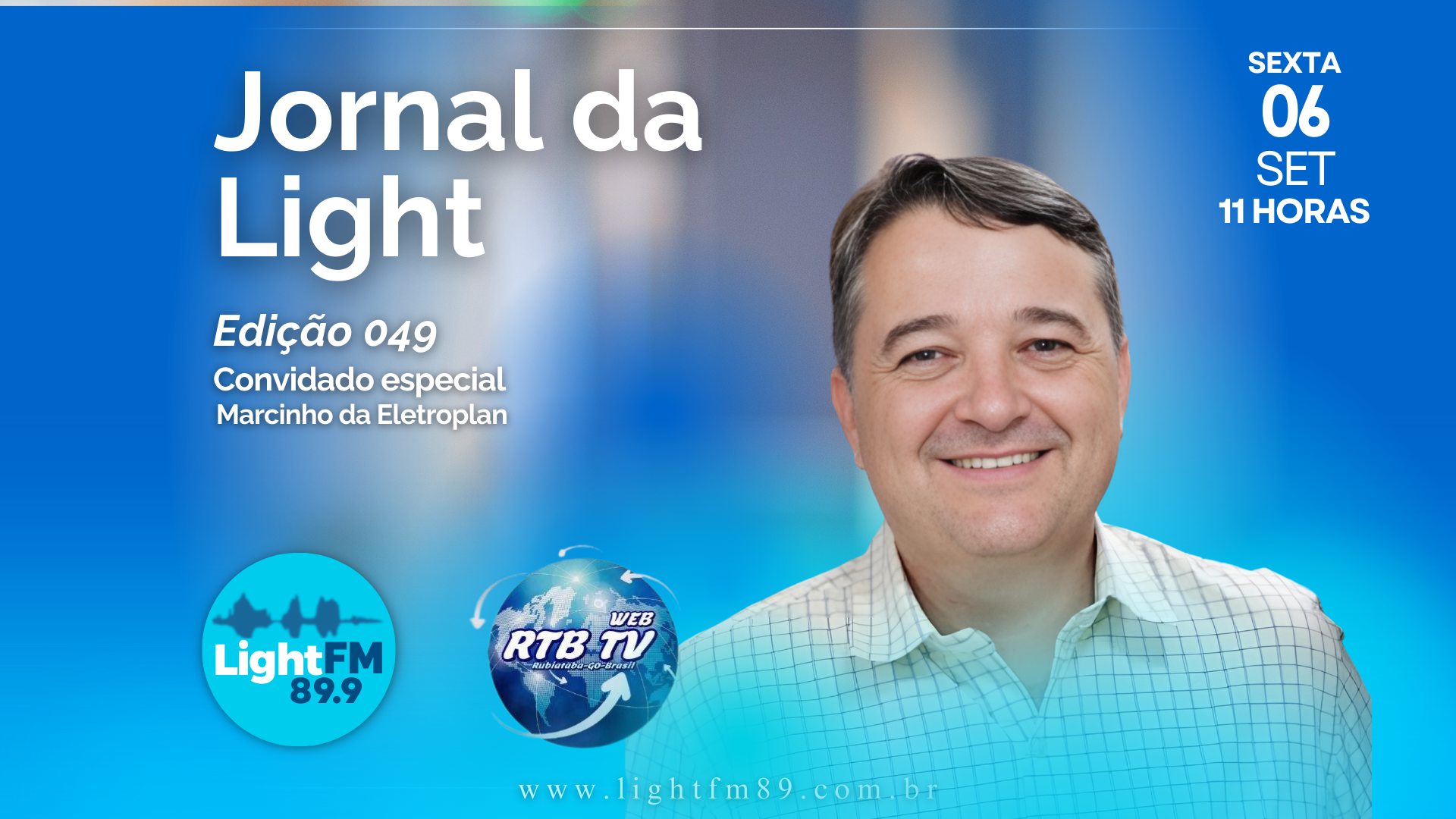 Jornal da Light FM - Marcinho da Eletroplan - 06/09