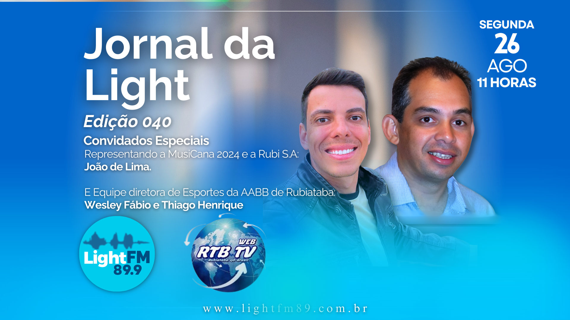 Jornal da Light FM - MusiCana 2024 e Equipe diretora de Esportes da AABB de Rubiataba -  26/08