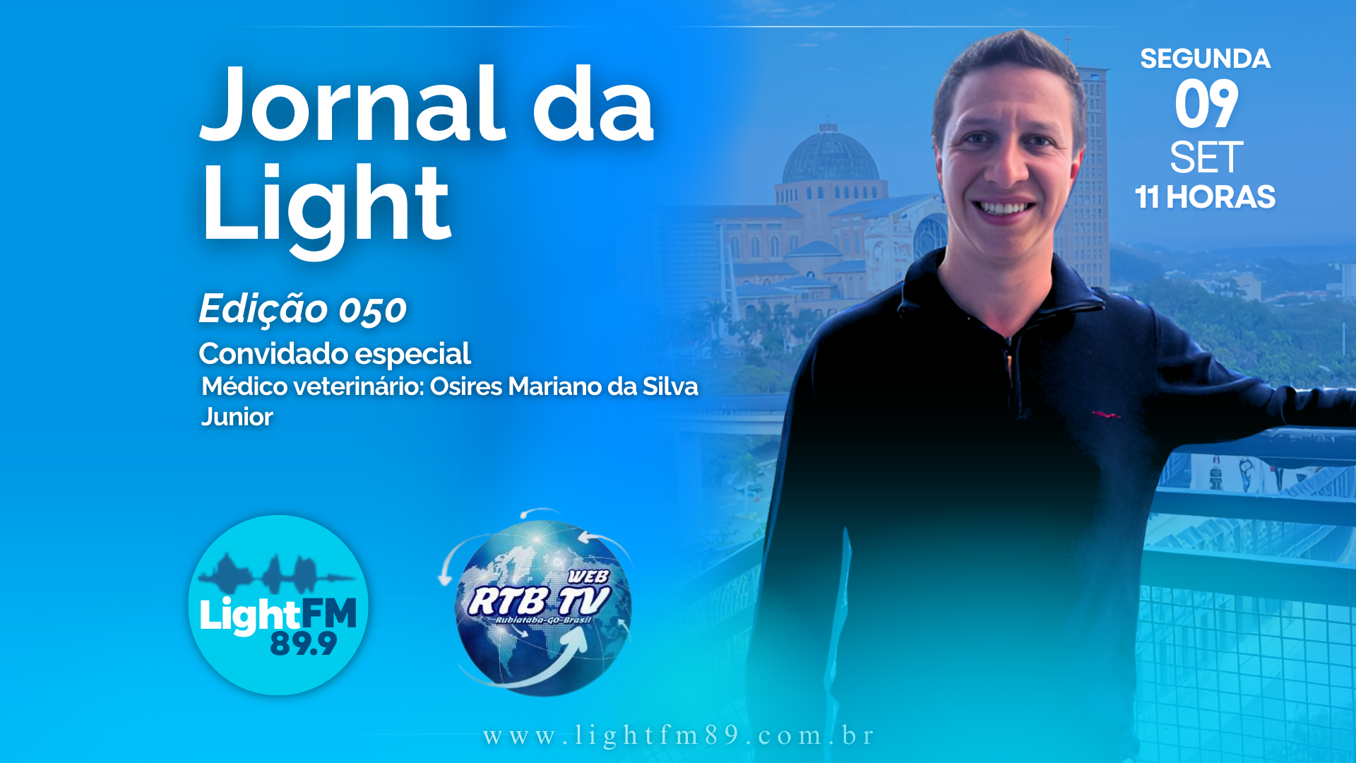Jornal da Light FM - Osires Mariano da Silva - 09/09