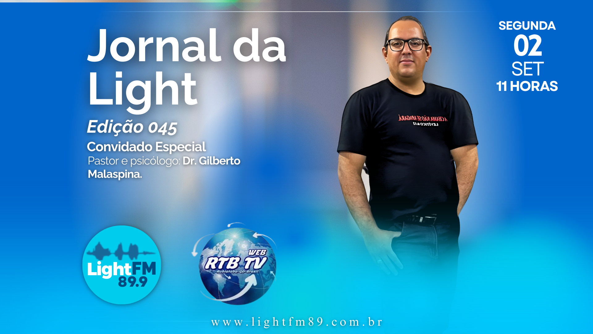 Jornal da Light FM - Pastor Gilberto Malaspina - 02/09